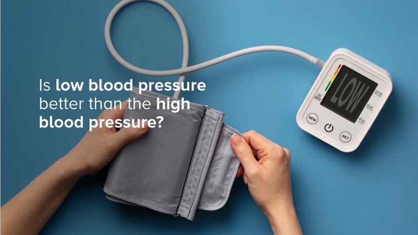 Is Low Blood Pressure Better Than High Blood Pressure?