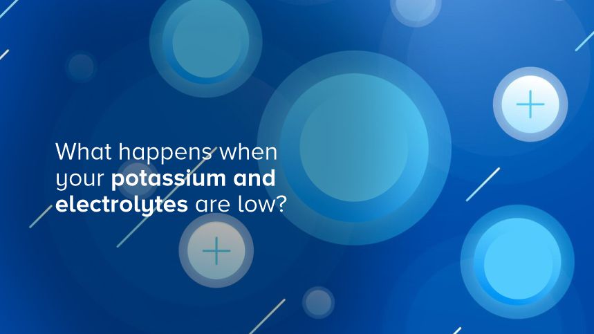 Feeling Off? Here's Why Low Potassium and Electrolytes May Be to Blame