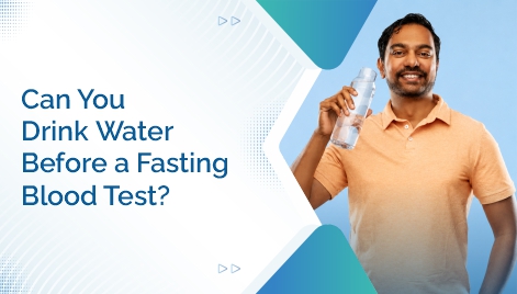 Can You Drink Water Before a Fasting Blood Test